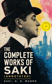 The Complete Works of Saki (Annotated) - Saki - ebook