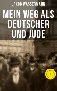 Mein Weg als Deutscher und Jude - Jakob Wassermann - ebook