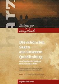 Die schönsten Sagen aus unserem Quedlinburg - Carsten Kiehne - ebook