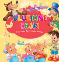 Ulubione Bajki: Pinokio i Trzy małe świnki - zbiorowa praca - książka