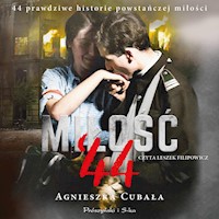 Miłość`44. 44 prawdziwe historie powstańczej miłości - Agnieszka Cubała - ebook + audiobook