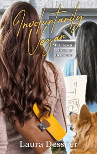 Involuntarily Vegan - Laura Dessner - ebook