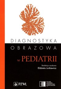 Diagnostyka obrazowa w pediatrii - - książka