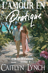 L'Amour en Pratique - Caitlyn Lynch - ebook