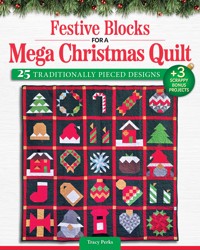 Festive Blocks for a Mega Christmas Quilt - Tracy Perks - ebook
