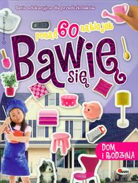 Bawię się 6 Dom i rodzina -  - książka
