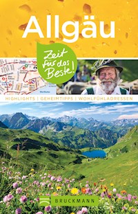 Bruckmann Reiseführer Allgäu: Zeit für das Beste - Heide Marie Karin Geiss - ebook