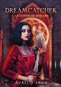 Dreamcatcher - Aurélie Swan - ebook