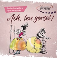 Ach ten gorset! - Karolina Tomczyk-Kozioł, Agnieszka Urbańska - książka