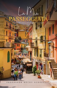 La Mia Passeggiata - Professor Rocky Scopelliti - ebook
