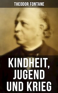 Kindheit, Jugend und Krieg - Theodor Fontane - ebook