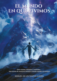 El mundo en que vivimos - Manuel de los Santos Guerra - ebook