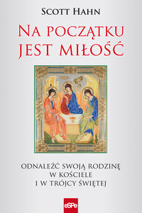 Na początku jest miłość - Scott Hahn - książka
