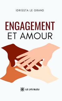 Engagement et amour - Idrissta Le grand - ebook