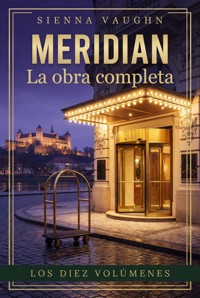 Meridian - La obra completa - Sienna Vaughn - ebook