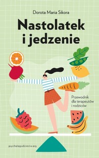 Nastolatek i jedzenie - Sikora Dorota Maria - książka