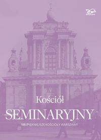 Kościół seminaryjny - Ośko Marcin, Brzostowska-Smólska Nina, Smólski Krzysztof - książka