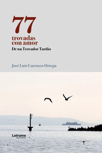 77 trovadas con amor - José Luis Carrasco Ortega - ebook
