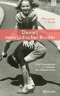 Daniel, mein jüdischer Bruder - Marianne J. Voelk - ebook