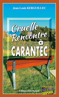 Cruelle rencontre à Carantec - Jean-Louis Kerguillec - ebook