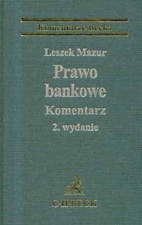 Prawo bankowe Komentarz - Mazur Leszek - książka