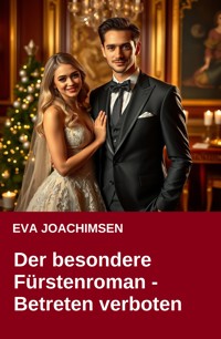 Der besondere Fürstenroman - Betreten verboten - Eva Joachimsen - ebook