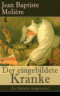Der eingebildete Kranke (Le Malade imaginaire) - Jean-Baptiste Moliere - ebook