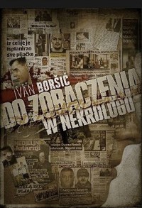 Do zobaczenia w nekrologu - Ivan Borsic - książka