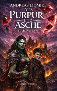 Aus Purpur und Asche - Andreas Domike - ebook
