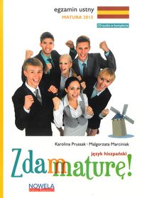 Zdam maturę! Matura 2015 Język hiszpański Zbiór zadań + CD Egzamin ustny - Prussak Karolina, Marciniak Małgorzata - książka