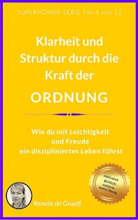 ORDNUNG - innere Stabilität & Klarheit - Renate de Graaff - ebook