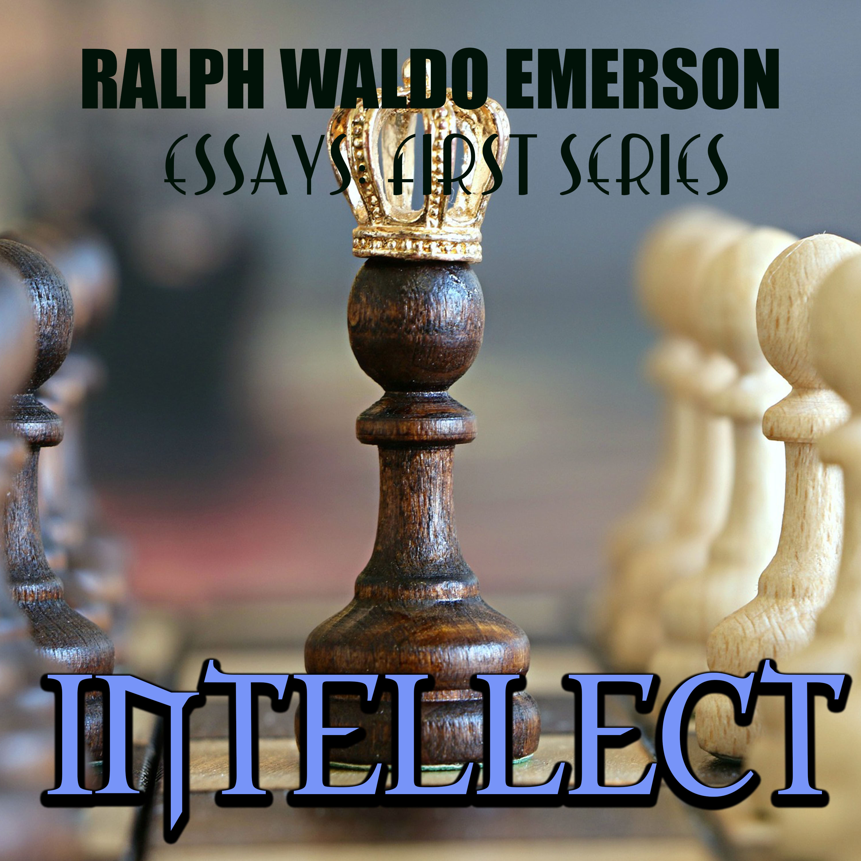 Essays: First Series - Intellect
