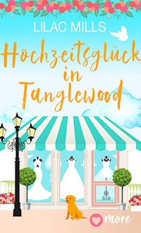Hochzeitsglück in Tanglewood - Lilac Mills - ebook