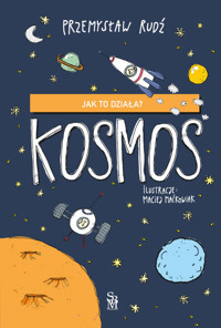 Jak to działa? Kosmos - Przemysław Rudź - książka