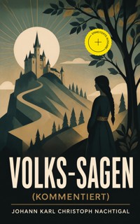 Volks-Sagen (Kommentiert) - Johann Karl Christoph Nachtigal - ebook