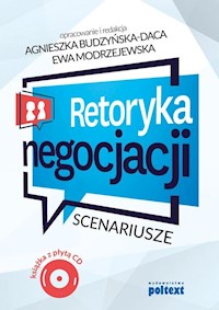Retoryka negocjacji Scenariusze -  - książka