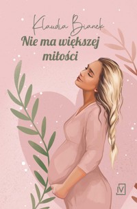 Nie ma większej miłości - Klaudia Bianek - ebook + książka