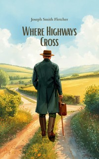 Where Highways Cross - J.S. Fletcher - ebook