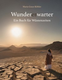 Wundererwarter - Maria Grace Köhler - ebook
