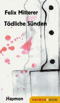 Tödliche Sünden - Felix Mitterer - ebook