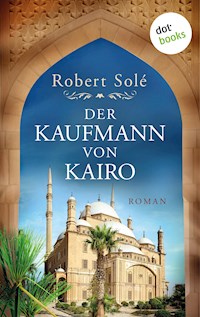 Der Kaufmann von Kairo - Robert Solé - ebook