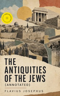 The Antiquities of the Jews (Annotated) - Flavius Josephus - ebook