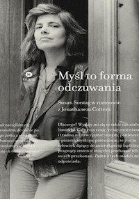 Myśl to forma odczuwania - Jonathan Cott, Sontag Susan - ebook + książka