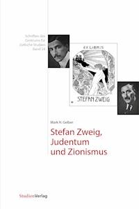 Stefan Zweig, Judentum und Zionismus - Mark H. Gelber - ebook