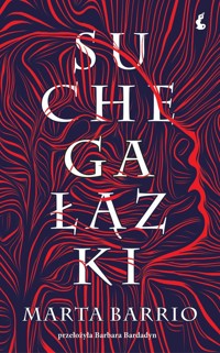 Suche gałązki - Barrio Marta - ebook + książka