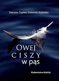 Owej ciszy w pąs - Capliez-Delcroix Bylińska Danuta - książka