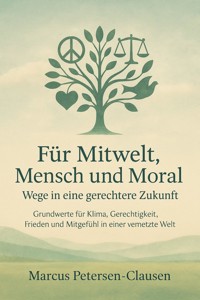 Für Mitwelt, Mensch und Moral - Marcus PC Petersen - Clausen - ebook