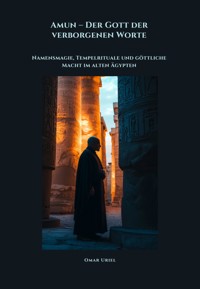 Amun – Der Gott der verborgenen Worte - Omar Uriel - ebook