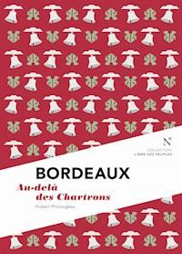 Bordeaux : Au-delà des Chartrons - L'Âme des peuples - ebook