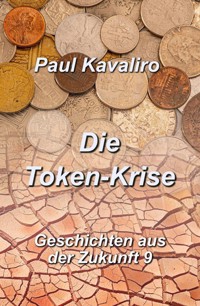 Die Token-Krise - Paul Kavaliro - ebook